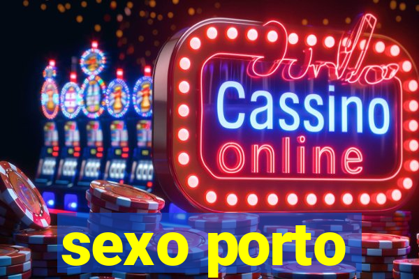 sexo porto